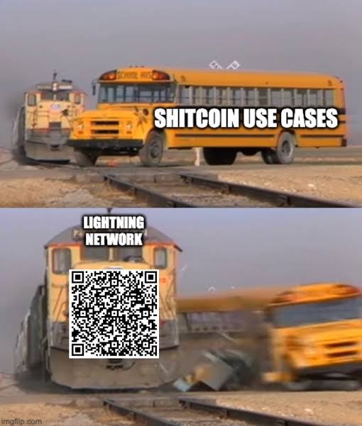 imgflip.com
LIGHTNING
NETWORK
SHITCOIN USE CASES
6
O