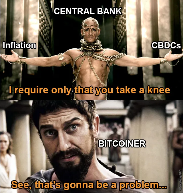 CENTRAL BAN
gInflation CBDCs
| require only that you take a knee
BITCOINE
“SNSce, that gonna be a,problem