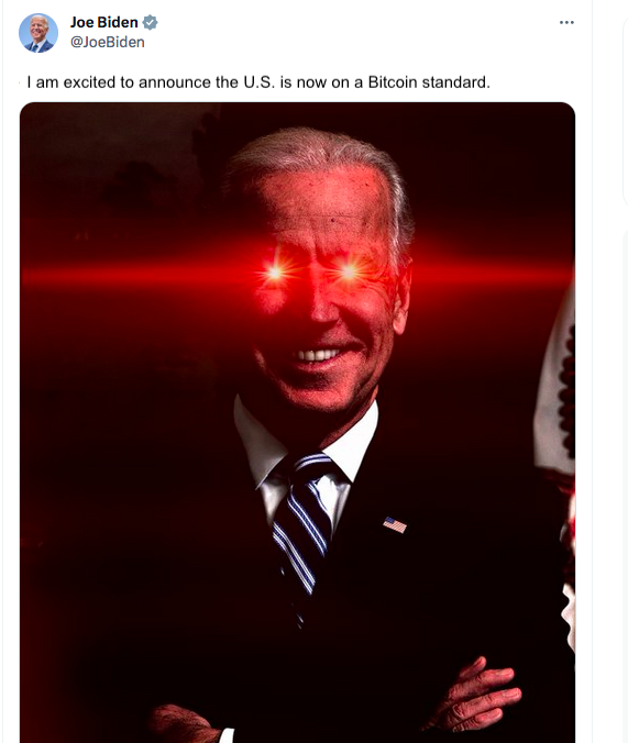 Joe Biden
@JoeBiden
I am excited to announce the U.S. is now on a Bitcoin standard.
: