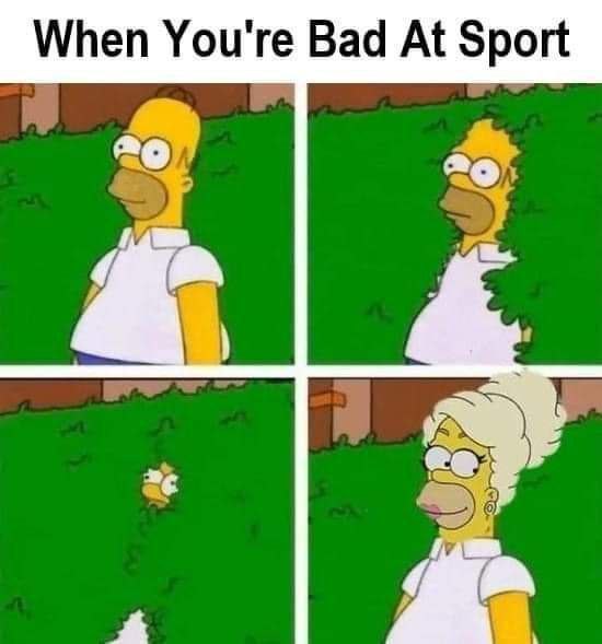 When You're Bad At Sport
