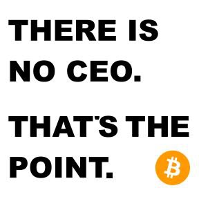 THERE IS
NO CEO.
THAT'S THE
POI NT