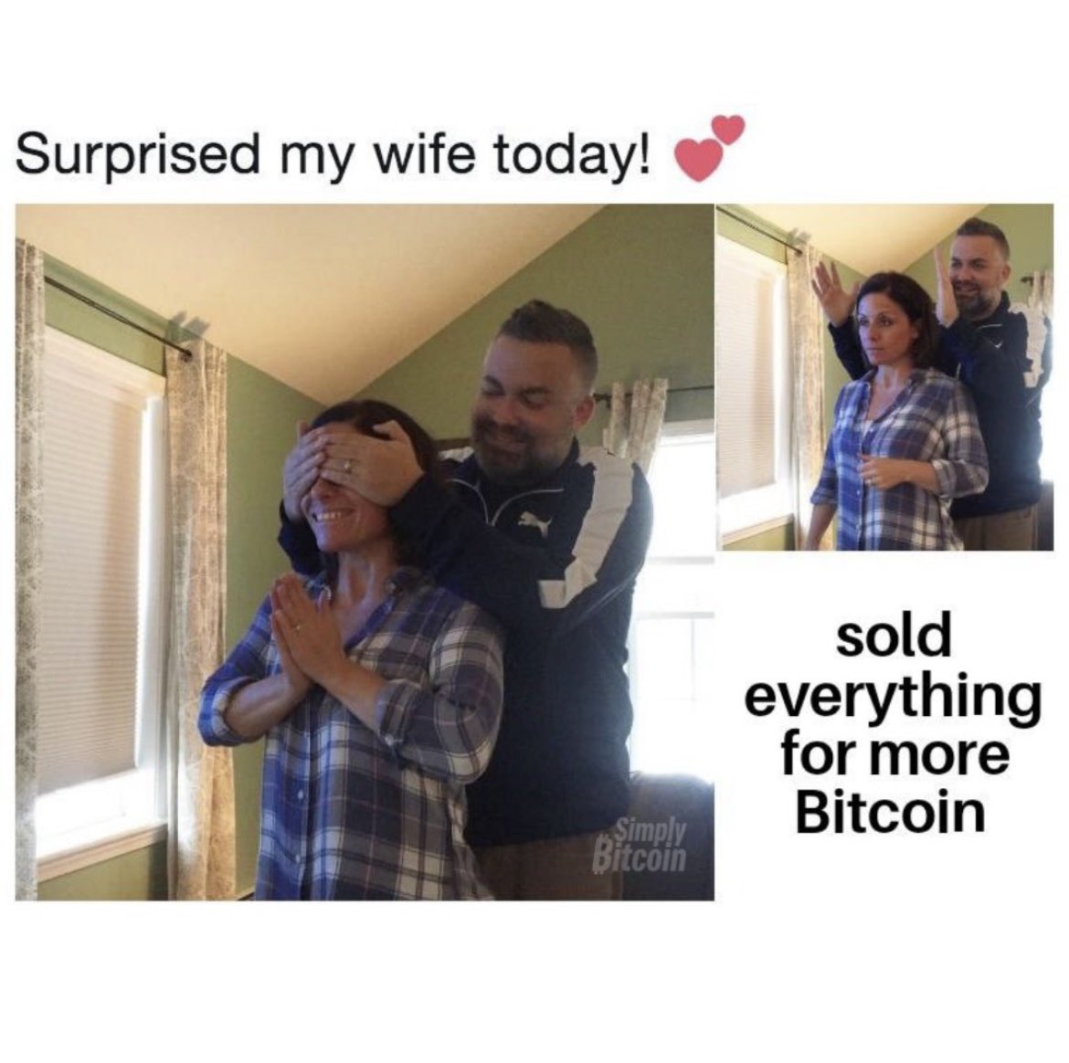 Surprised my wife today!
Simply
Bitcoin
sold
everything
for more
Bitcoin